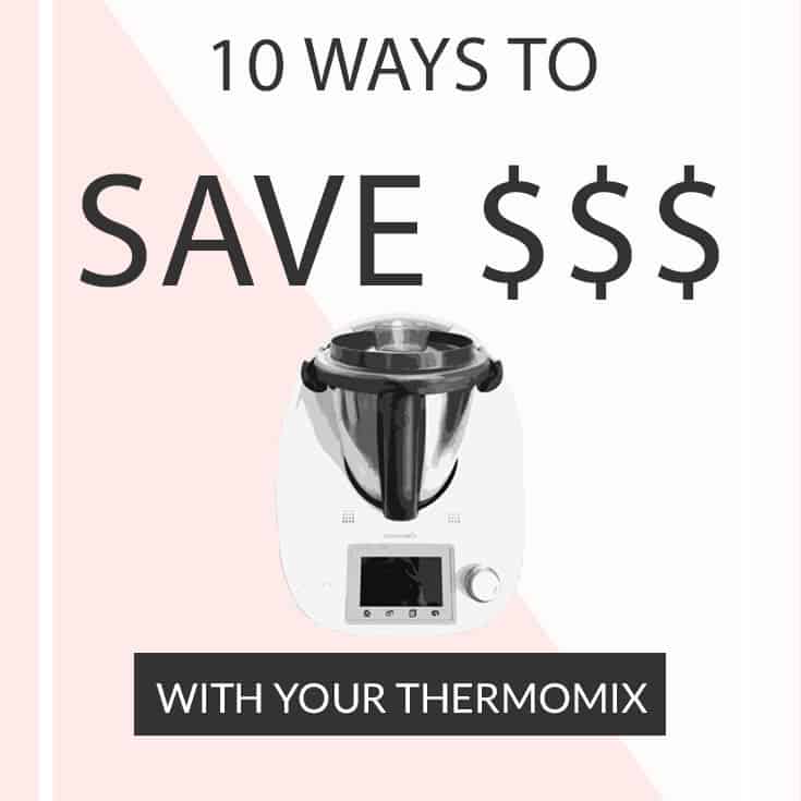 How to Save money with your Thermomix