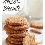 Titled image of a stack of ANZAC cookies with milk