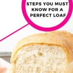 Steps for making the perfect loaf labelled on a loaf of bread for pinterest