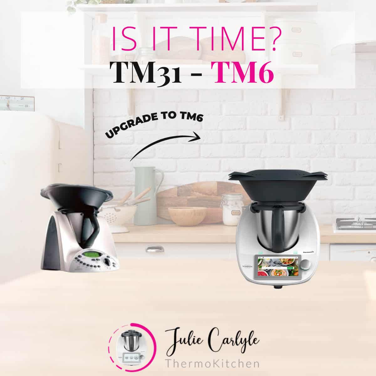 TM31 Upgrade offer - TM31 and TM6 pictured on a kitchen bench