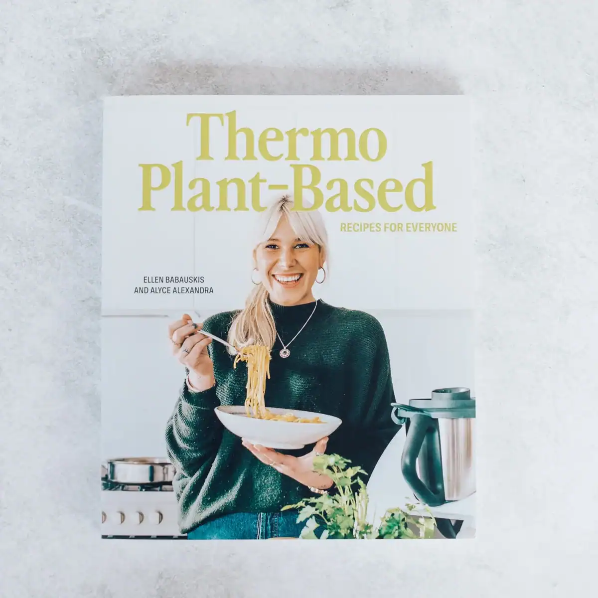 Alyce Alexandra cookbook Thermo Plant Based